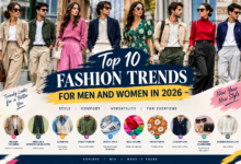 Top 10 Fashion Trends for Men and Women in 2026