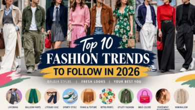 Top 10 Fashion Trends to Follow in 2026